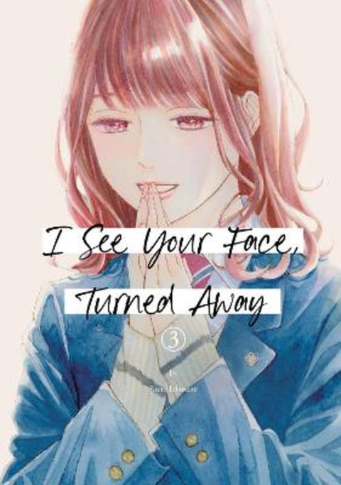 I See Your Face, Turned Away 3 by Rumi Ichinohe - 9798888771624