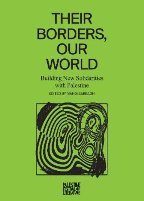 Their Borders, Our World by Mahdi Sabbagh - 9798888900994