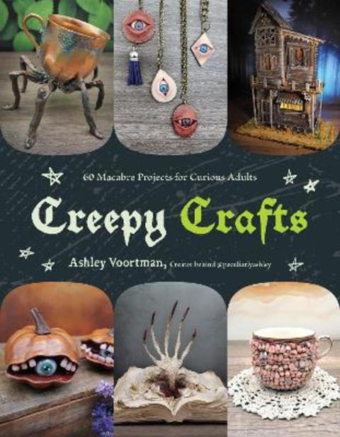 Creepy Crafts by Ashley Voortman - 9798890031037