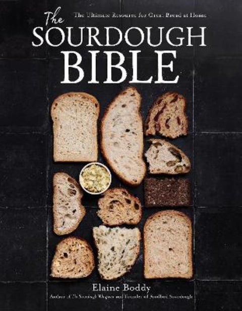 The Sourdough Bible by Elaine Boddy - 9798890031365