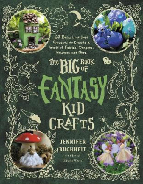The Big Book of Fantasy Kid Crafts by Jennifer Buchheit - 9798890031921