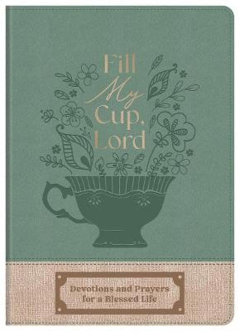 Fill My Cup, Lord: Devotions and Prayers for a Blessed Life by Donna K Maltese - 9798891511644
