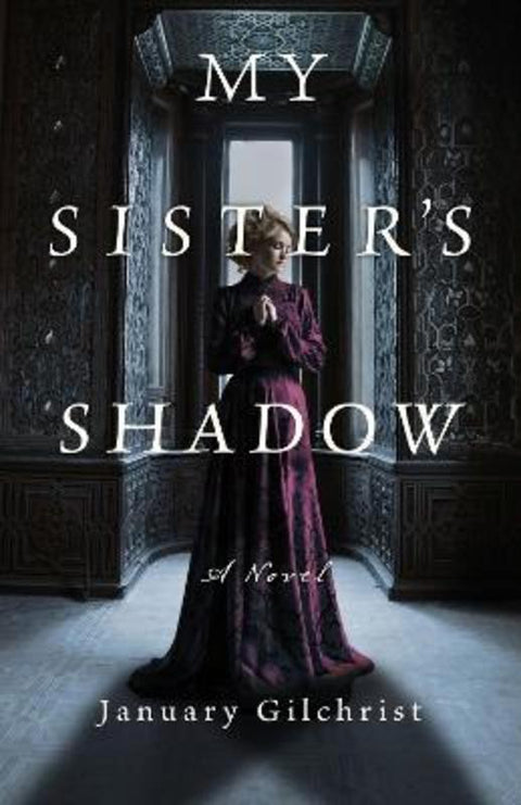 My Sister's Shadow by January Gilchrist - 9798892422321