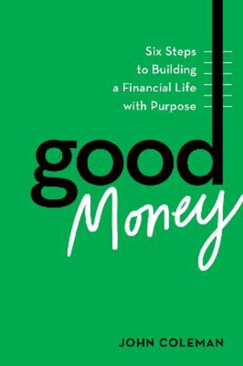 Good Money by John Coleman - 9798892790505