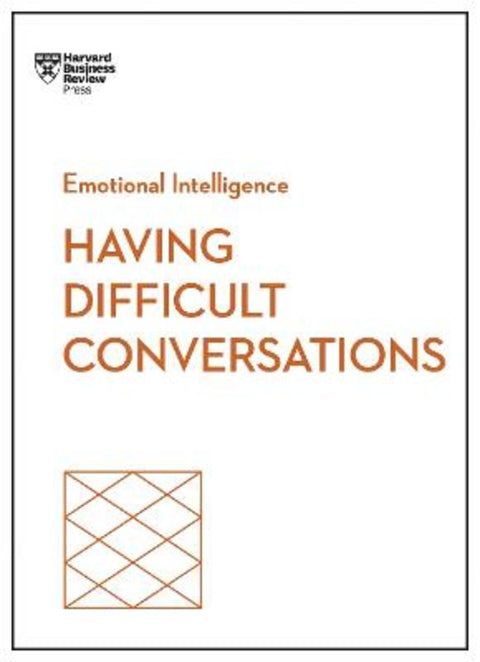 Having Difficult Conversations by Harvard Business Review - 9798892790796