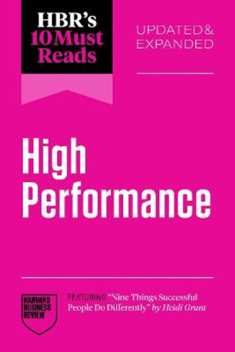 HBR's 10 Must Reads on High Performance, Updated and Expanded by Harvard Business Review - 9798892791793