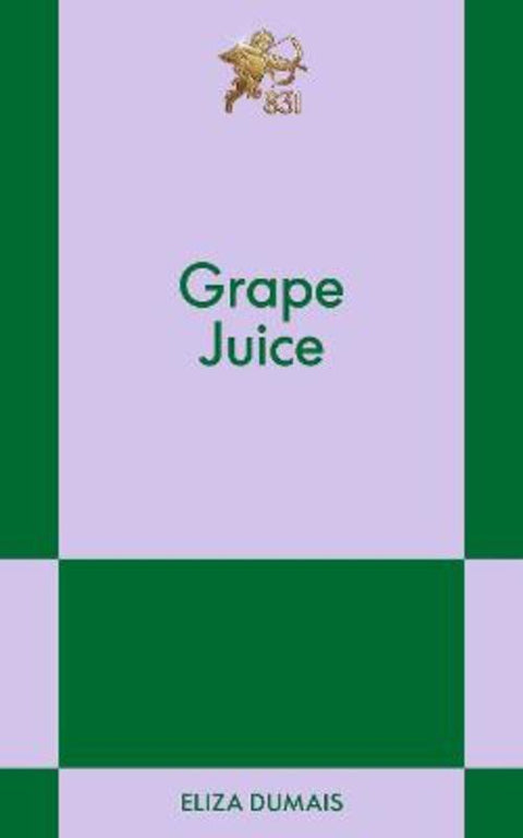 Grape Juice by Eliza Dumais - 9798893310580
