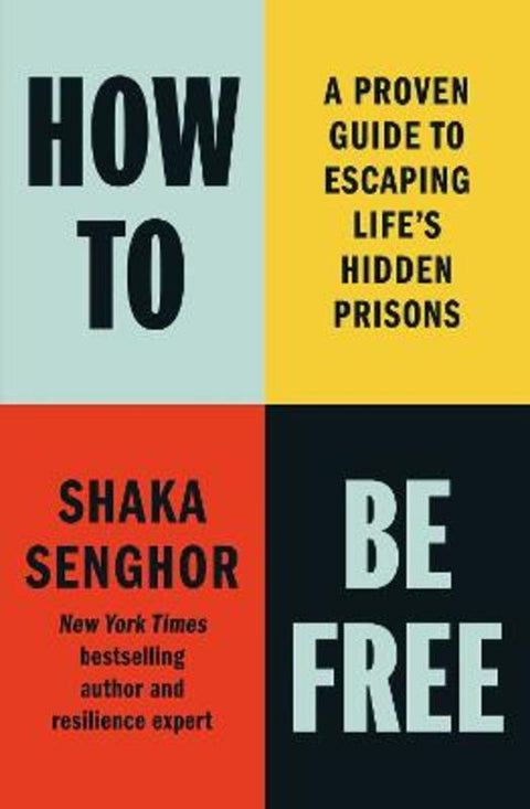 How to Be Free by Shaka Senghor - 9798893310757