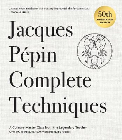 Jacques Pepin Complete Techniques 50th Anniversary Edition by Jacques Pepin - 9798894141800