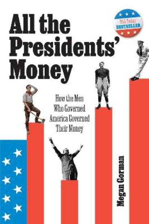 All the Presidents' Money by Megan Gorman - 9798895652763