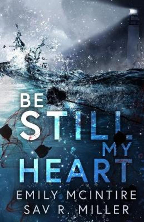 Be Still My Heart by Emily McIntire - 9798985138009