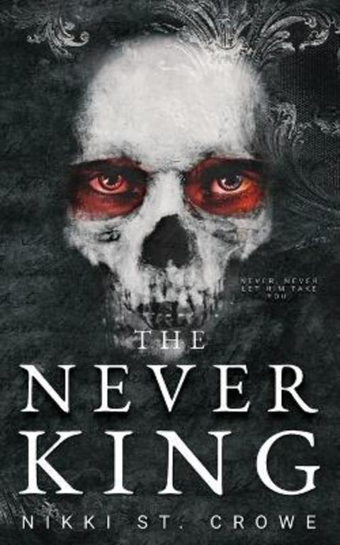 The Never King by Nikki St Crowe - 9798985421217