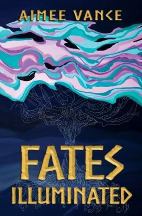 Fates Illuminated by Aimee Vance - 9798986364971