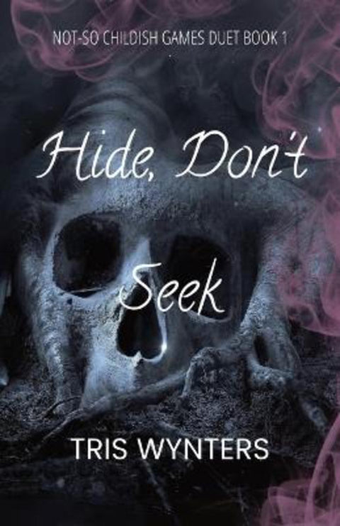 Hide, Don't Seek (A Why Choose Dark Romance) by Tris Wynters - 9798989804580
