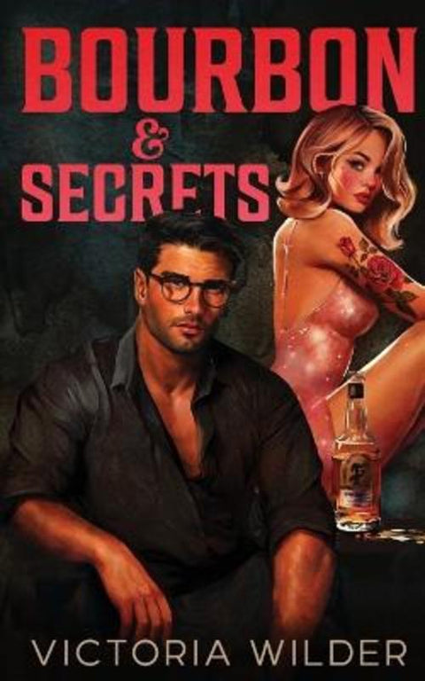 Bourbon & Secrets by Victoria Wilder - 9798989945528