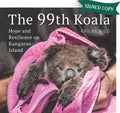 The 99th Koala by Kailas Wild - 9781760858094