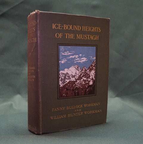 Ice-Bound Heights of the Mustagh (First Edition)
