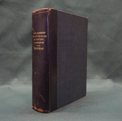 Two Summers In The Ice-Wilds Of The Eastern Karakoram (First US Edition)