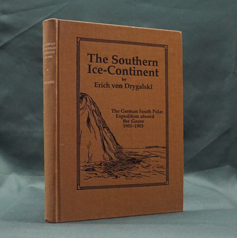 The Southern Ice-Continent (First Facsimile Edition)