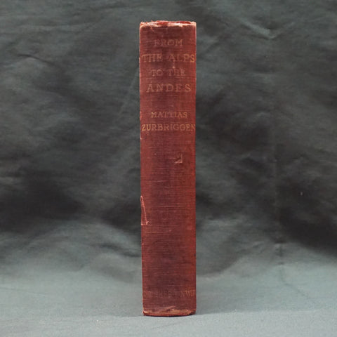 From the Alps to the Andes (First Edition)