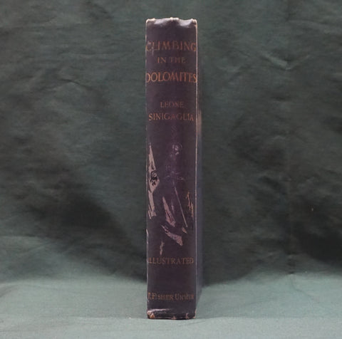 Climbing Reminisces of the Dolomites (First English Edition)