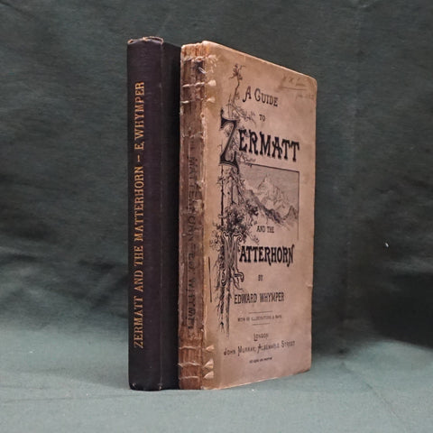 The Valley of Zermatt and the Matterhorn: A Guide. (1st & 2nd Editions)