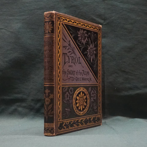 Tyrol and the Skirt of the Alps (First Edition)