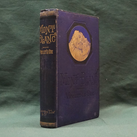 Mont Blanc: A Treatise (First Edition)