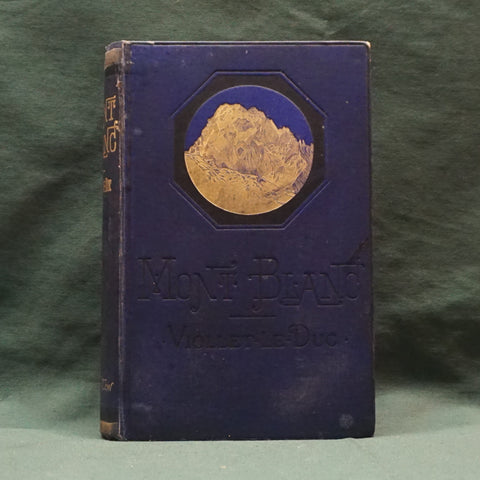 Mont Blanc: A Treatise (First Edition)