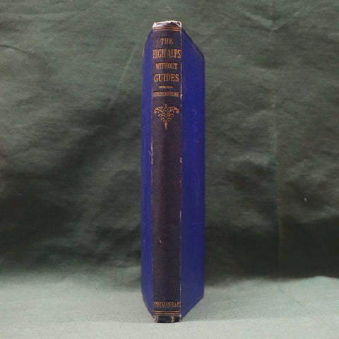 The High Alps Without Guides (First Edition)
