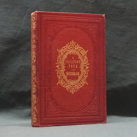Mountaineering in 1861: A Vacation Tour (First Edition)