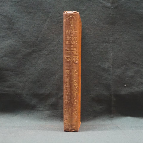 The Story of Mont Blanc (First Edition)