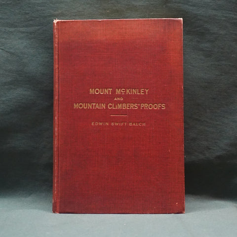 Mount McKinley and Mountain Climbers' Proofs (First Edition)