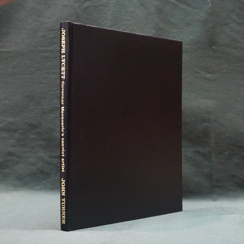 Joseph Lycett Governor Macquarie's Convict Artist (SIGNED First Edition)