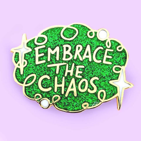 Embrace The Chaos Lapel Pin