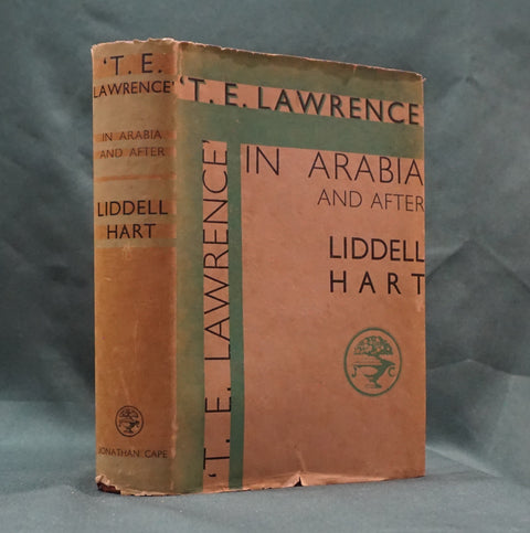 T.E. Lawrence: In Arabia and After (First Edition)