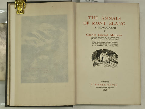 The Annals of Mont Blanc: A Monograph (First Edition)