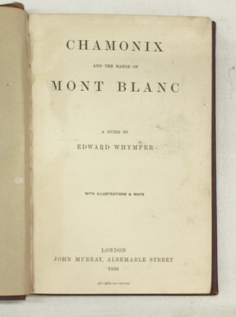 Chamonix and the range of Mont Blanc (First Edition)