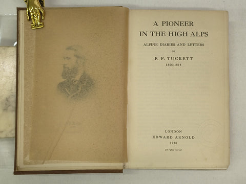 A Pioneer In The High Alps (First Edition)