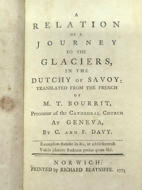 A Relation of a Journey to the Glaciers of the Dutchy of Savoy (First Edition)