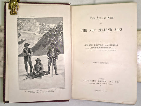 With Axe and Rope in the New Zealand Alps (SIGNED First Edition)