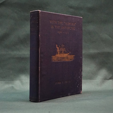 With the "Aurora" in the Antarctic. 1911-1914 (First Edition)