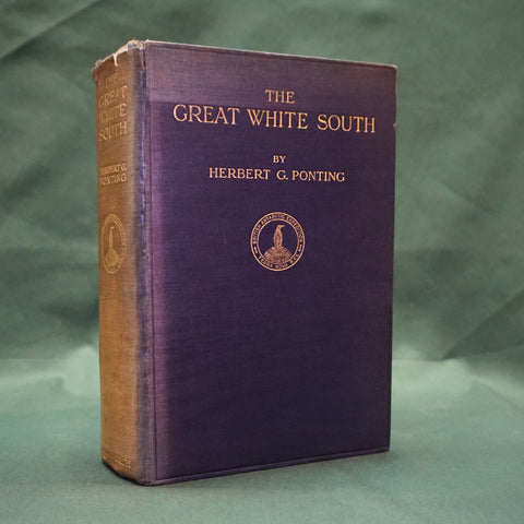 The Great White South (First Edition)