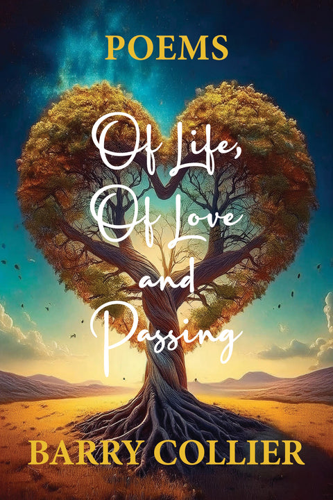 Poems of Life, of Love and Passing