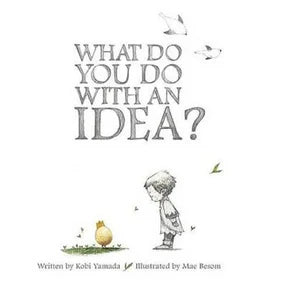 What Do You Do With An Idea?