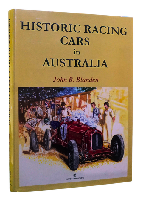 Historic Racing Cars in Australia (Second Hardcover Edition)