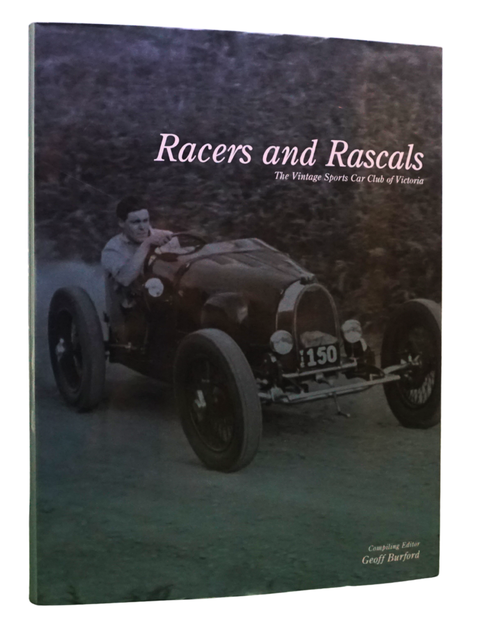 Racers and Rascals: The Vintage Sports Car Club of Victoria (Limited First Edition)