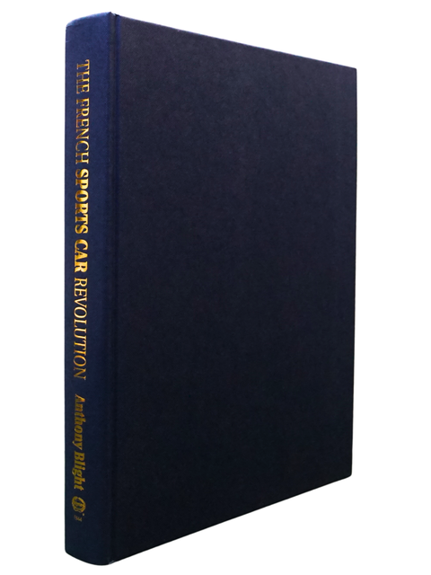 The French Sports Car Revolution (Limited First Edition)