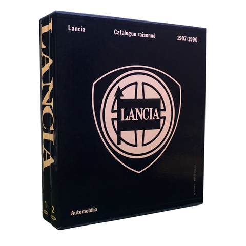 Lancia: Catalogue Raisonne, 1907-1990 (First Edition)
