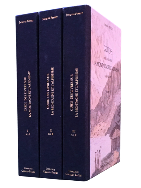GUIDE DES LIVRES SUR LA MONTAGNE ET L'ALPINISME 1492-2021 (3 volumes, SIGNED Updated Edition)